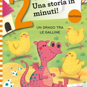 Una storia in 2 minuti. Un drago tra le galline. Stampatello maiuscolo.