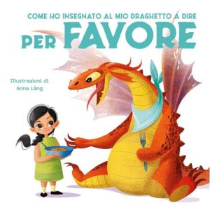 Come ho insegnato al mio draghetto a dire per favore